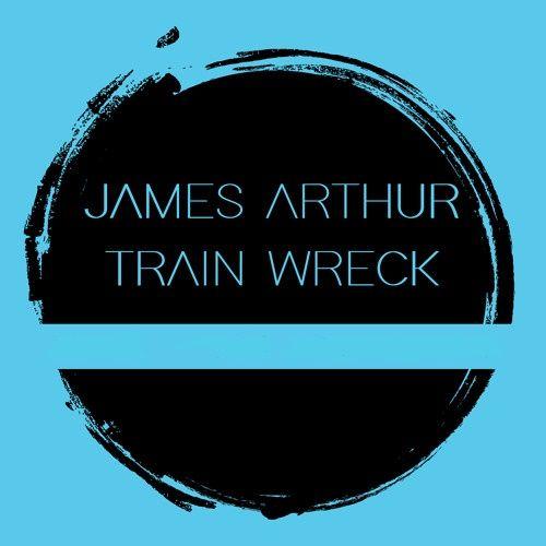 Train Wreck James Arthur
